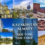 Kazakhstan visiter Almaty que faire que voir en voyage
